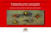 II Estudio sobre exclusión residencial en Cartagena Manuel ... · PDF file cuesta sobre exclusión residencial, realizándose de nuevo en 2018. A partir de di-chas fuentes primarias,