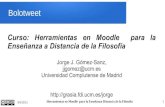 Curso: Herramientas en Moodle para la Enseñanza a ...grasia.fdi.ucm.es/bolotweet/material/bolotweet.pdf · 9/9/2015 Herramientas en Moodle para la Enseñanza Distancia de la Filosofía