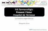 IVE farmacològic Hospital de Terrassa · Margarita Aznar. 1993. Canvi de paradigma L’avortament quirúrgic requereix que els clínics es formin com a proveïdors d’atencióals