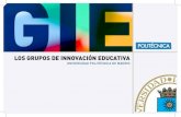 los grupos de innovación educativa · Vicerrector de Ordenación Académica y Planificación Estratégica Las líneas de trabajo de los GIE-UPM L1.- Desarrollo de nuevos métodos