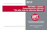 PRONUNCIAMIENTOS JUDICIALES TRAS LA REFORMA LABORAL …portal.ugt.org/actualidad/2013/febrero/08-02... · 2013. 2. 8. · PRONUNCIAMIENTOS JUDICIALES TRAS LA REFORMA LABORAL DE 2012