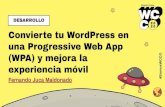 una Progressive Web App Convierte tu WordPress en ... Usando Progressive Web Apps (PWA) #SomosWCCO