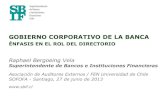 GOBIERNO CORPORATIVO DE LA BANCA(incentivo para los accionistas); sistemas de pago apropiados, con bonos amarrados durante 10 años; más responsabilidad de los directorios y la administración.