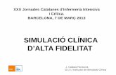 XXX Jornades Catalanes d'Infermeria Intensiva i Crítica. … · 2013. 3. 14. · Josep Olivet (Universitat de Girona). Mª Jesús Durá (Universidad de Cantabria). Laerdal Medical.