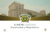 Electricidad y Magnetismo · Electricidad y Magnetismo Dr. Arturo Redondo Galván 1. Dr. Arturo Redondo Galván UNIDAD I Conocer y comprender la teoría básica de la electrostática,