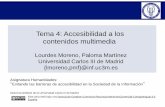 Tema 4: Accesibilidad a los contenidos multimediaocw.uc3m.es/ingenieria-informatica/evitando...UNE 139804:2007 Lengua de signos (LSE) en Redes Informática Extrapolación a distintos