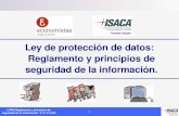 Ley de protección de datos: Reglamento y principios de ... · LO 15/1999 de 13 de diciembre de protección de datos de carácter personal (LOPD). 2007. RD 1720/2007 de 21 de diciembre.