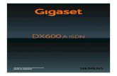DX600 A ISDN - gigaset...Utilice su Gigaset como centralita Dé de alta hasta seis terminales inalámbricos y un aparato de fax y utilice los tres contestado- ... Día actual Indicador