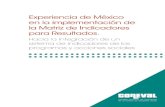 Experiencia de México en la implementación de la Matriz de ......Experiencia de México en la implementación de la Matriz de Indicadores para Resultados. Hacia la integración de