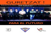 GURETZAT - CLUB DEL ARBITRO · Martín Barua Picaza, en horario de siete a nueve de la tarde. En estas sesiones se formará a los par-ticipantes en las reglas de juego y en la mecánica