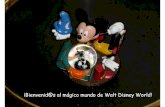 ¡Bienvenid@s al mágico mundo de Walt Disney World! · Epcot Un parque didáctico. Una mañana para aprender sobre los inventos y la historia y una tarde para dar la vuelta al mundo.
