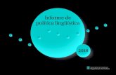 Informe de política lingüística 2016 · 1.697 activitats de foment de la lectura en català al CPNL. 230.381 usuaris del Parla.cat des del 2009: 40.448 noves inscripcions el 2016.