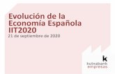 Evolución de la Economía Española IIT2020 · Las perspectivas económicas en el corto y medio plazo siguen estando muy condicionadas por la evolución epidemiológica, aspecto