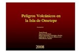 Peligros Volcánicos en la Isla de Ometepe · 2010. 1. 8. · la Isla de Ometepe Presentado Por: Tupak Obando Ingeniero en Geología Máster y Doctorado en Geología y Gestión Ambiental