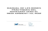 Manual Bones Pràctiques REV 2...1.2 Públic objectiu El Manual de bones pràctiques ha detectat, definit i caracteritzat les principals agressions o impactes vers el medi marí a