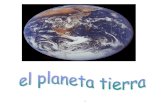 el planeta tierra - Aulas PT Maria Reina Eskolaaulasptmariareinaeskola.es/.../5El+Planeta+Tierra.pdf · 2 EL PLANETA TIERRA La Tierra es el tercer planeta más cercano al Sol. Está