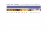 FUNDACIÓN ISONOMÍA, PARA LA IGUALDAD DE …isonomia.uji.es/wp-content/uploads/2013/05/PDF-memoria-FIIO-2003.pdf1 PRESENTACIÓN La Fundación Isonomía es una institución privada,