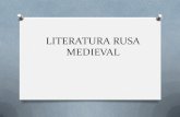 LITERATURA RUSA MEDIEVAL - ugr.esarsnat/files/Literatura_Rusa.pdf · LITERATURA RUSA MEDIEVAL . Los eslavos orientales, agricultores, fundaron aldeas fortificadas en las regiones