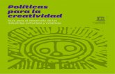 Políticas para la creatividadnuevamuseologia.net/wp-content/uploads/2015/12/industriascultural… · Políticas para la creatividad Guía para el desarrollo de las industrias culturales