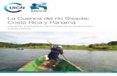 La Cuenca del río Sixaola: Costa Rica y Panamá · PILA es Patrimonio de la Humanidad, y parte de su área fue declarada Reserva de la Biosfera; mientras que ambos humedales son
