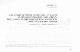LA CUESTION SOCIAL y LAS CONDICIONES DE VIDA DE LOS ... · LA CUESTION SOCIAL y LAS CONDICIONES DE VIDA DE LOS OBREROS DE COSTA RICA (1930-1960) José Manuel Cerdas Albertazzi El