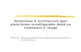 Générateur d ’architecture pour plate-forme reconfigurable ...shawky/hanifi/soutenance_hanifi.pdf · Générateur d ’architecture pour plate-forme reconfigurable dédié au