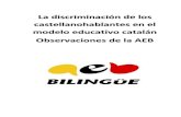 La discriminación de los castellanohablantes en el modelo ... · El actual sistema de inmersión lingüística obligatoria que se impone por la Administración educativa en Cataluña