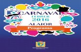 CARNAVAL - aj-alaior.org · CARNAVAL Ajuntament d’Alaior A L A I O R 2016 FEBRER. Ajuntament d’Alaior (en cas de pluja, la trobada serà a les 20.00 h a la pista annexa del poliesportiu).