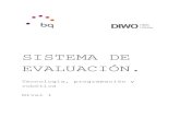 SISTEMA DE EVALUACIÓN.diwo.bq.com/wp-content/uploads/2015/08/Sistema-de-evaluación.pdf · del proyecto pueden publicarlo en el entorno de programación (si utilizan bitbloq) y enlazarlo