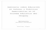 Javier Bonilla: “… quisiera hacer un reconocimiento y un ...  · Web viewSeminario sobre la Educación de Valores y Prácticas Democráticas en el Sistema Educativo del Uruguay