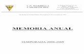 Memoria Anual 08-09 sin ingresos y gastos · C.. MARBELLA CARABACHEL C/ Eugenia Montijo 76, 1ºC 28025 – Madrid Tel.: 916322285 – 914610680 C.I.F.: G-80564628 cnmarbellacarabanche@yahoo.es