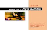 VIOLETA PARRA: DESPUÉS DE VIVIR UN SIGLO€¦ · Violeta Parra son, hoy, una de las claves fundamentales en la reflexión crítica de la cultura latinoamericana. NACE UNA VIOLETA