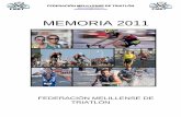 MEMORIA 2011 - Federación Melillense de Triatlón2011.pdf · melillatriatlon@hotmail.com 7. PUNTUACIONES. El número de pruebas para clasificarse que puntúan será las 5 mejores,