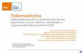 Telemedicina - acmcb.es · Telemedicina Telemonitorización y teleintervención en pacientes con IC crónica: desarrollo y experiencias del proyecto iCOR Dra. Gina González Robledo