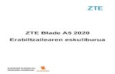 New ZTE Blade A5 2020 Erabiltzailearen eskuliburua · 2020. 5. 18. · gertatutako akatsak zuzentzeko eskubidea, baita produktuaren eskuliburu honetako zehaztapenak aurretik abisatu