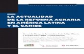 LA ACTUALIDAD DE LA REFORMA AGRARIA EN AMÉRICA LATINA … · constituye una referencia central a la hora de analizar y evaluar los impactos y alcances de la reforma agraria para