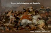 Guerra de la Independencia Española · “Esta maldita Guerra de España fue la causa primera de todas las desgracias de Francia. Todas las circunstancias de mis desastres se relacionan