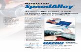 New METALCLAD SpeedAlloy Tech Sheet Spanish · 2018. 11. 21. · Equipo de limpieza - Limpie el exceso de material de las herramientas inmediatamente. Use acetona, MEK, alcohol isopropílico