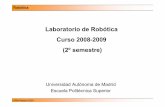 Laboratorio de RobóticaLaboratorio de Robótica Curso ...Labor… · • Programar en C un software que realice la estabilización. APM-Febrero-2008. ... Conexión CNY70 y Motor