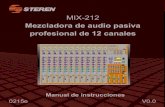 Mezcladora de audio pasiva profesional de 12 canales · 2016. 6. 3. · 2. MIX-212. Gracias por la compra de este producto Steren. Este manual contiene todas las indicaciones necesarias