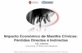 Impacto Económico de Mastitis Clínicas: Pérdidas Directas ...Costo de recurrencia Riesgo incrementado de casos sucesivos Pinzón-Sánchez et al. (2011) Depende de: •Lactancia