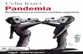 Celia Iriart e-bo k Pandemia - UniRío Editora · Liberalibro de UniRío editora, nos invita a darle una vuelta de tuerca a una temática que está en boca de todos: la pandemia por