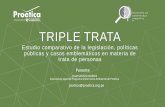 TRIPLE TRATA - Proética · Desarticula la estructura transnacional Grupo de Delincuencia Común Organizada (GDCO) ‘Los Amazónicos 2’o ‘TripleFrontera’quienes trataban a