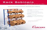 Rack Bobinero [a /opta/eza de /a eeze/ Sistema de ... · [a /opta/eza de /a eeze/ Sistema de almacenamiento diseñado para bobinas. - Optimización del tiempo de devanado de los cables.