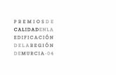 PREMIOS DE CALIDAD - WordPress.com · premios de calidad en la edificaciÓn de la regiÓn de murcia-04 crÉditos presidente excmo. sr. d. joaquÍn bascuÑana garcÍa consejero de