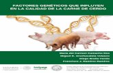 FACTORES GENÉTICOS QUE INFLUYEN EN LA CALIDAD DE LA … · La identificación de algunos de los factores genéticos que regulan la expresión de los rasgos asociados a la calidad