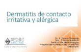Dermatitis de contacto irritativa y alérgicagestor.camfic.cat/Uploads/ITEM_12185_FORM_7839.pdf · Dermatitis de contacto •Irritativa: Activación sistema immune innato por daño