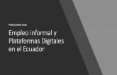 Empleo informal y Plataformas Digitales en el Ecuador · 2019. 11. 27. · •Art. 8.-Contrato individual. -Contrato individual de trabajo es el convenio en virtud del cual una persona
