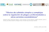 Efectos de cafetales simples y complejos sobre la regulación ...semsem.catie.ac.cr/wp-content/uploads/SemSem13-Charla-1.pdf“Efectos de cafetales simples y complejos sobre la regulación