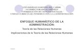 ENFOQUE HUMANÍSTICO DE LA ADMINISTRACIÓN190.202.0.213/mjaramillo/Unidades/Unidad III... · enfermera Resultado: surgió el espíritu de solidaridad en el grupo, aumento de la ...